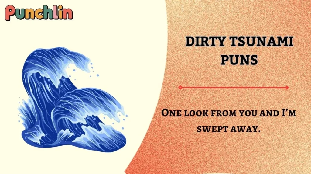 Dirty Tsunami Puns