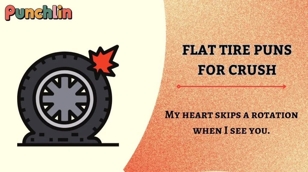 Flat Tire Puns for Crush