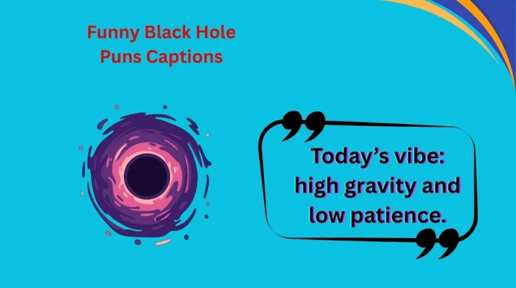 Funny Black Hole Puns Captions