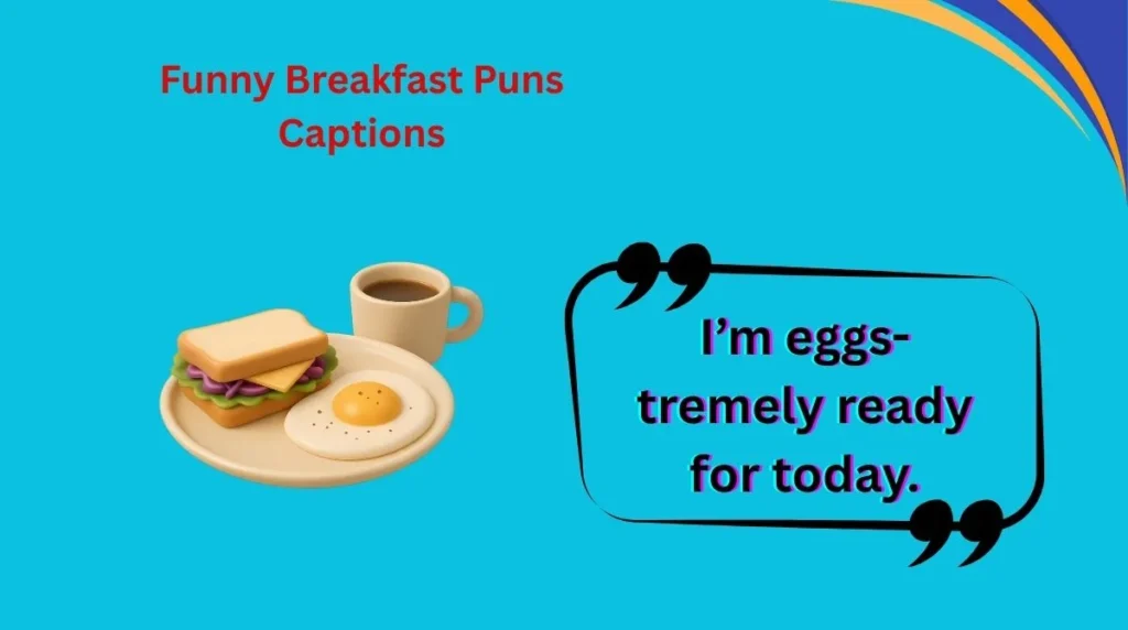 Funny Breakfast Puns Captions