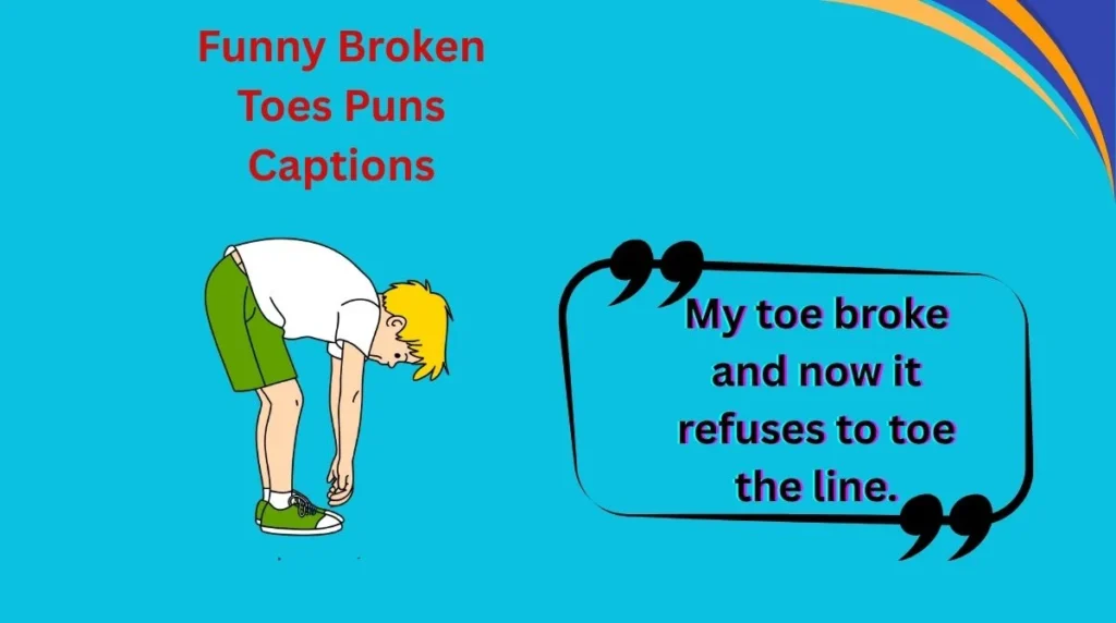 Funny Broken Toes Puns Captions