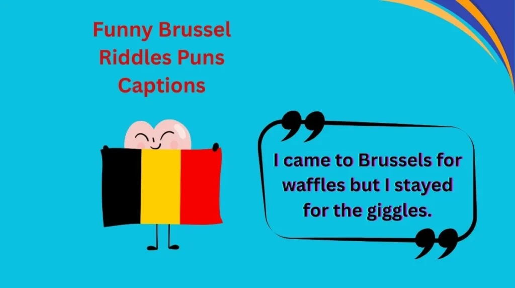 Funny Brussel Riddles Puns Captions