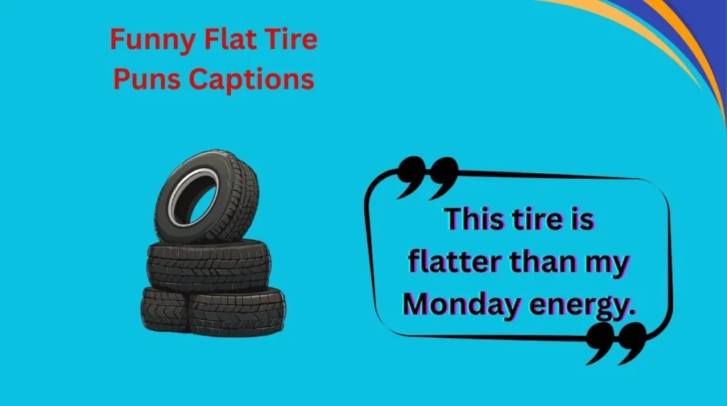 Funny Flat Tire Puns Captions