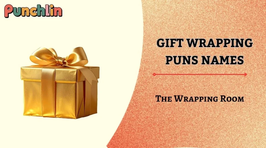 Gift Wrapping Puns Names
