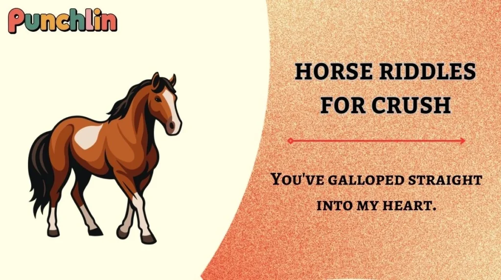 Horse Riddles for Crush