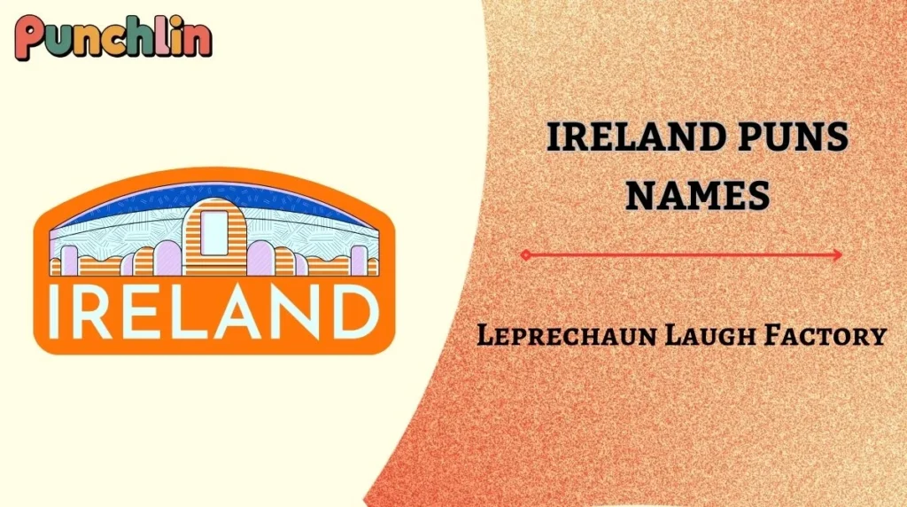 Ireland Puns Names