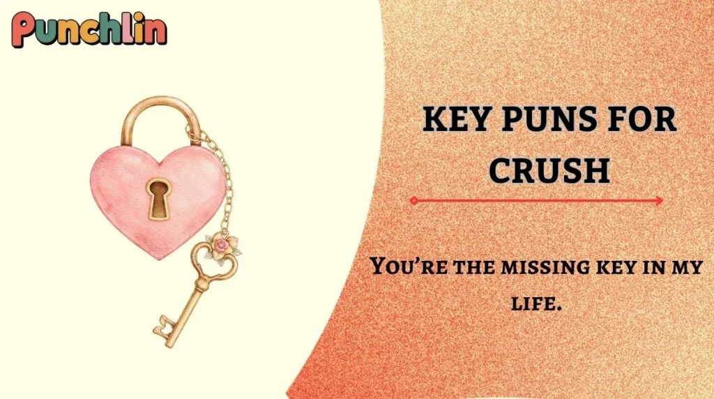 Key Puns for Crush