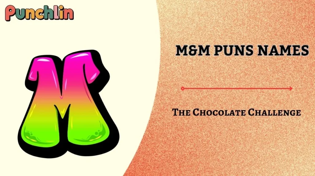 M&M Puns Names