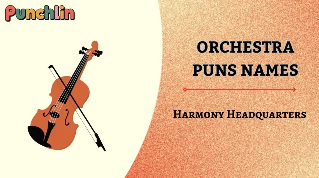 Orchestra Puns Names