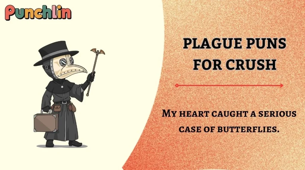 Plague Puns for Crush