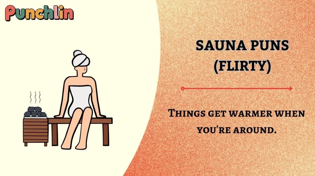 Sauna Puns (Flirty)