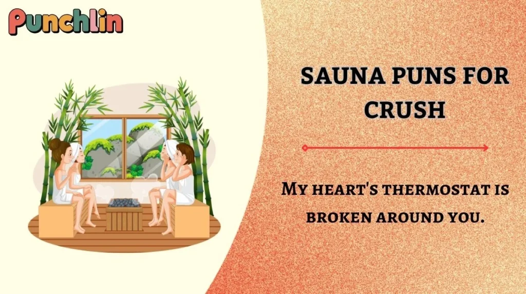 Sauna Puns for Crush