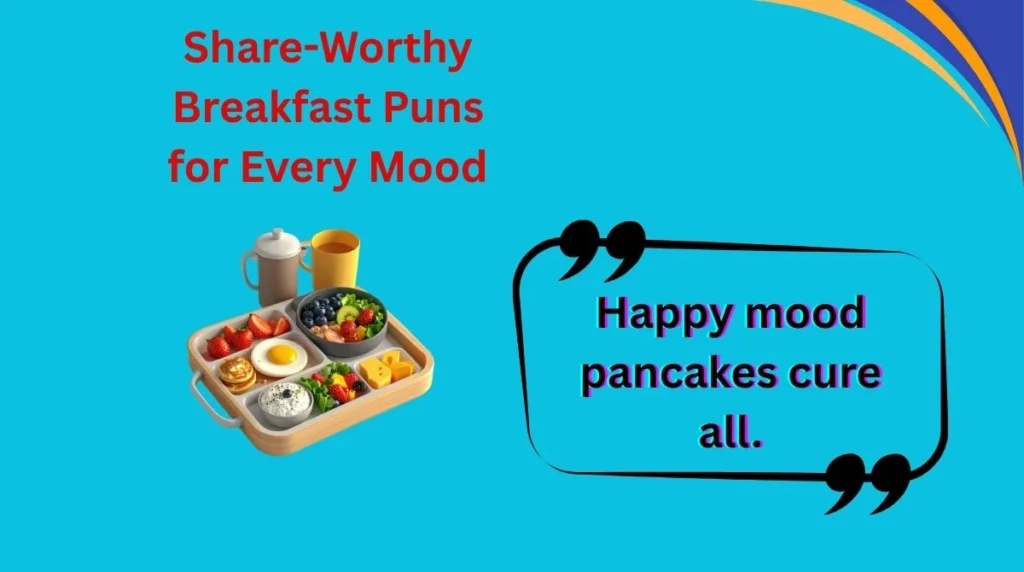 Share-Worthy Breakfast Puns for Every Mood