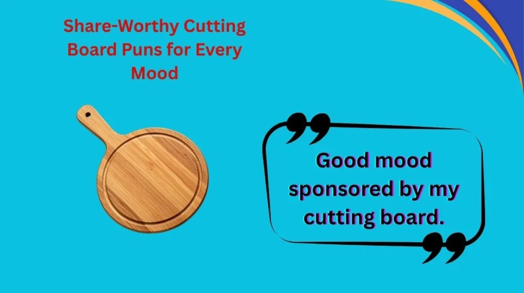 Share-Worthy Cutting Board Puns for Every Mood