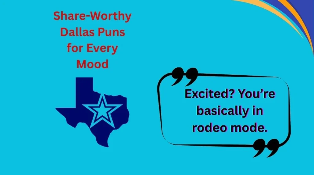 Share-Worthy Dallas Puns for Every Mood