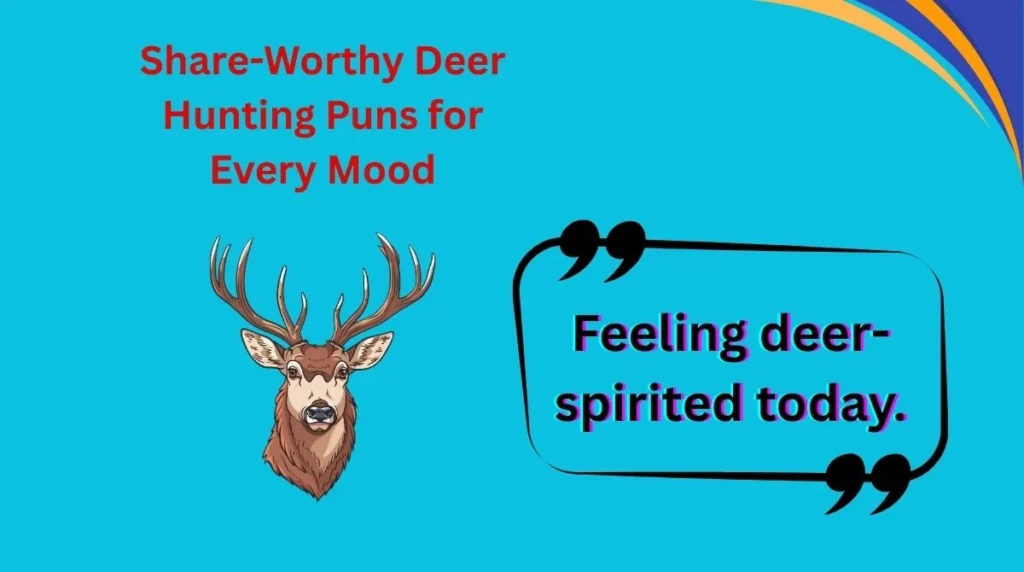 Share-Worthy Deer Hunting Puns for Every Mood