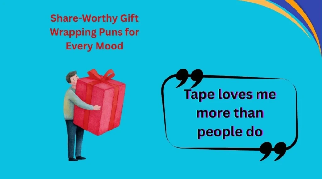 Share-Worthy Gift Wrapping Puns for Every Mood