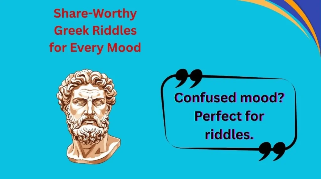 Share-Worthy Greek Riddles for Every Mood