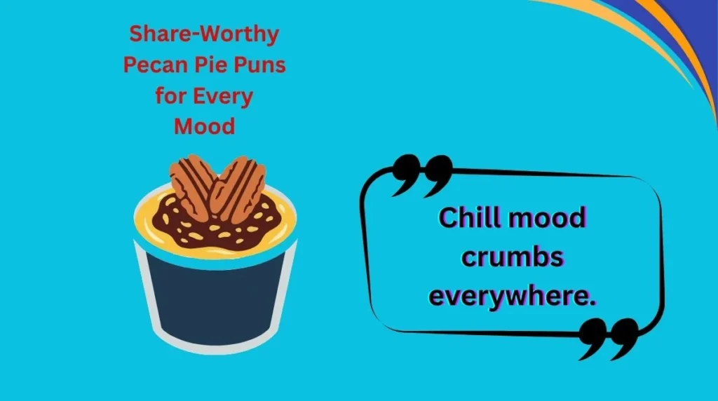 share-worthy-pecan-pie-puns-for-every-mood