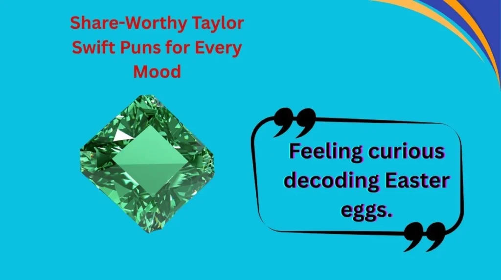 Share-Worthy Taylor Swift Puns for Every Mood