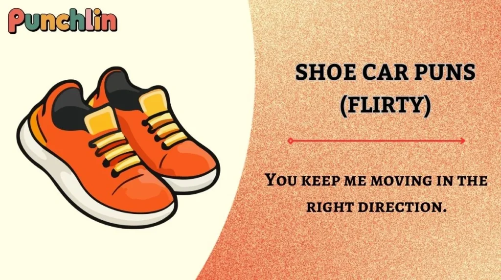 Shoe Car Puns (Flirty)