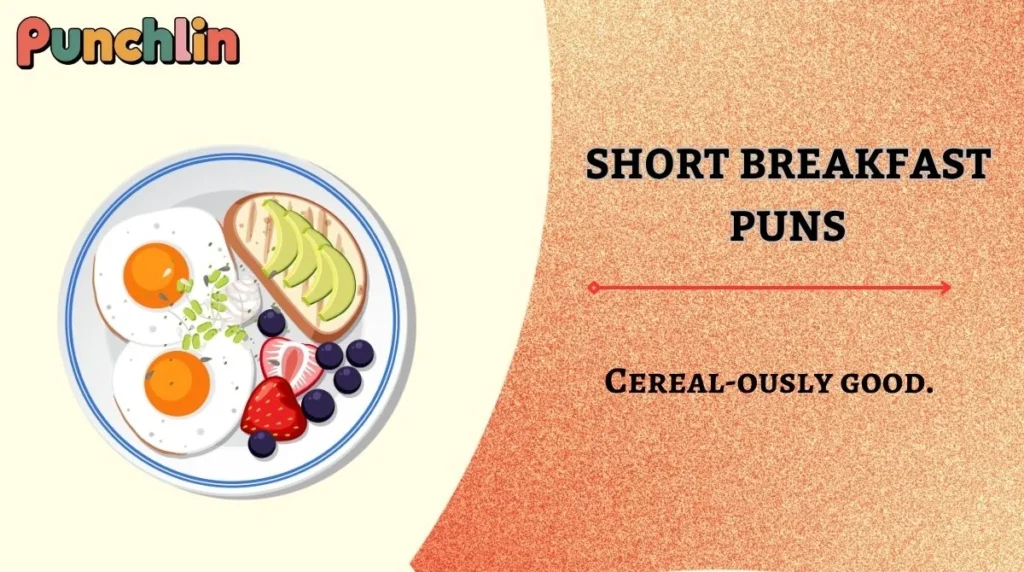Short Breakfast Puns