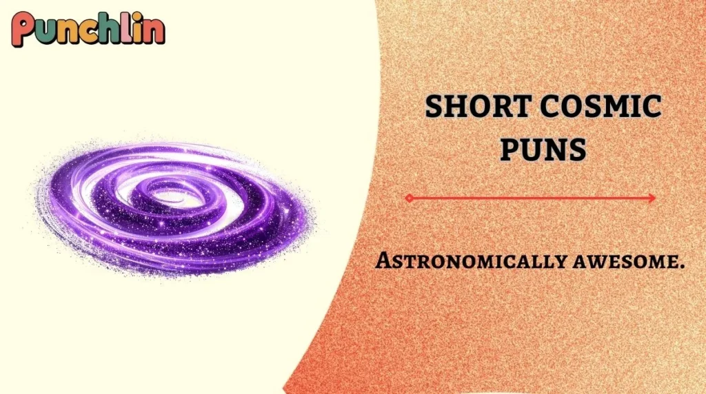 Short Cosmic Puns