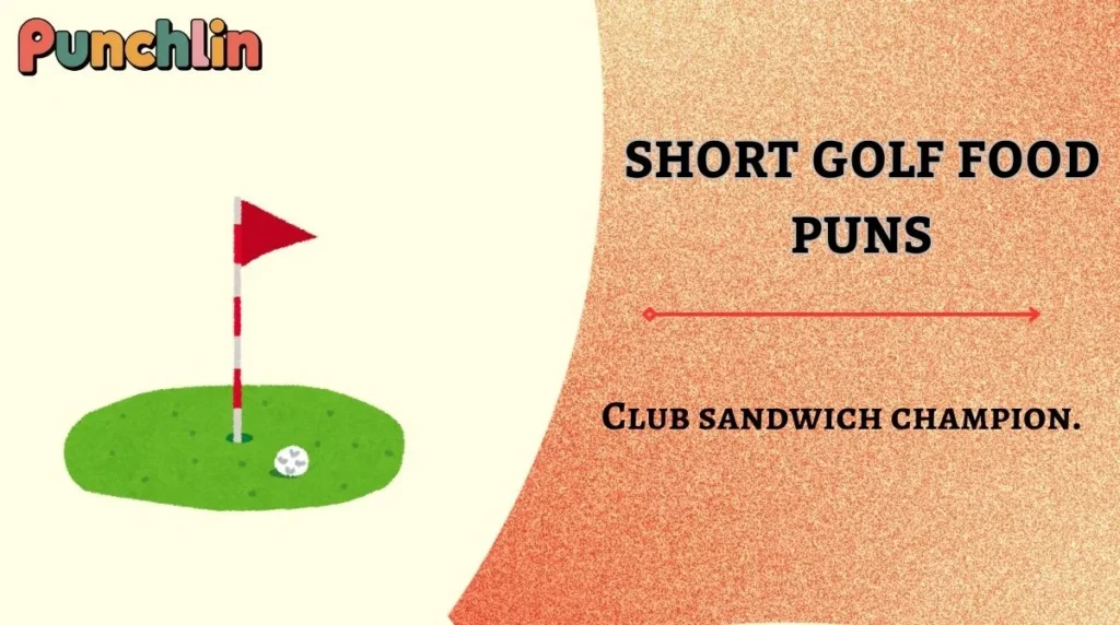 Short Golf Food Puns