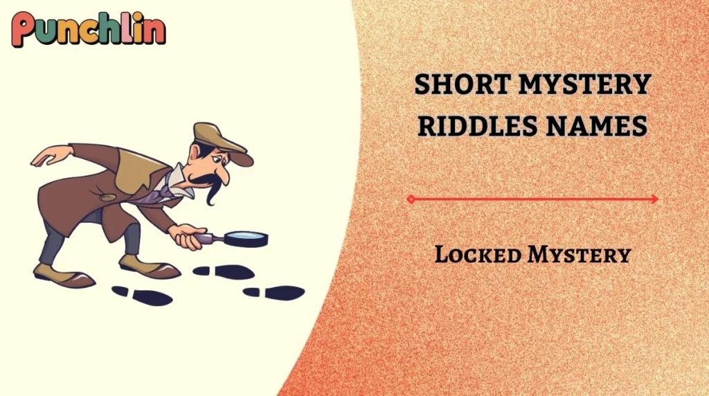 Short Mystery Riddles Names