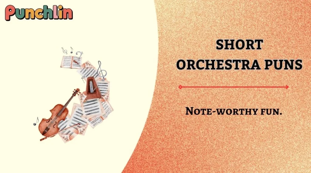 Short Orchestra Puns