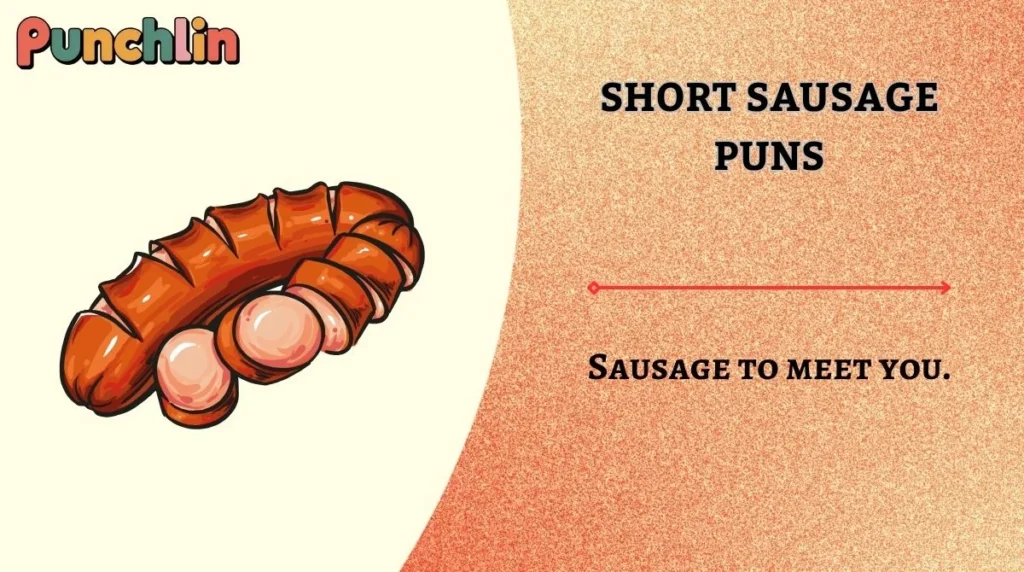Short Sausage Puns