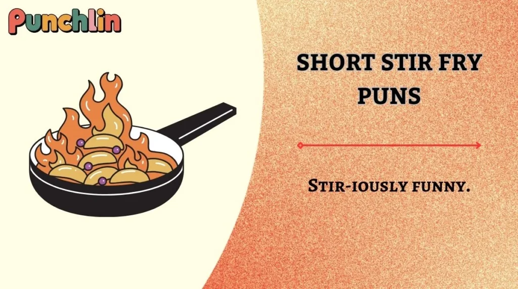 Short Stir Fry Puns