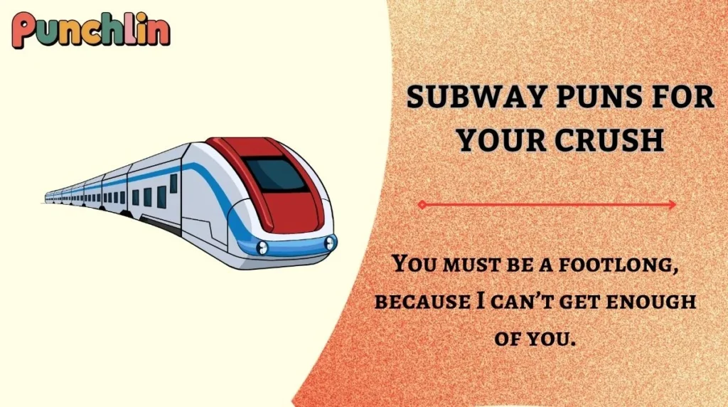 Subway Puns for Your Crush