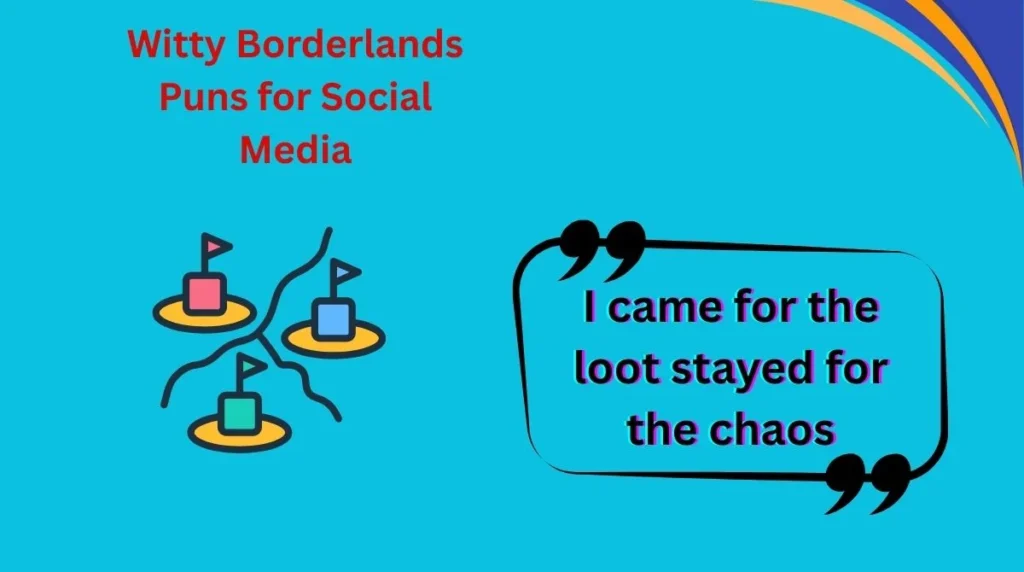 Witty Borderlands Puns for Social Media