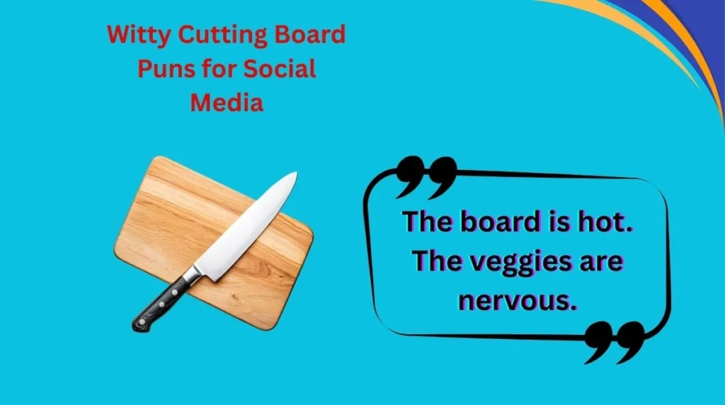 Witty Cutting Board Puns for Social Media
