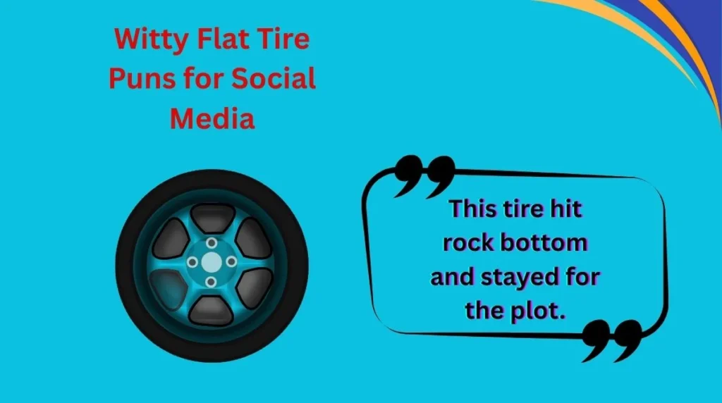Witty Flat Tire Puns for Social Media