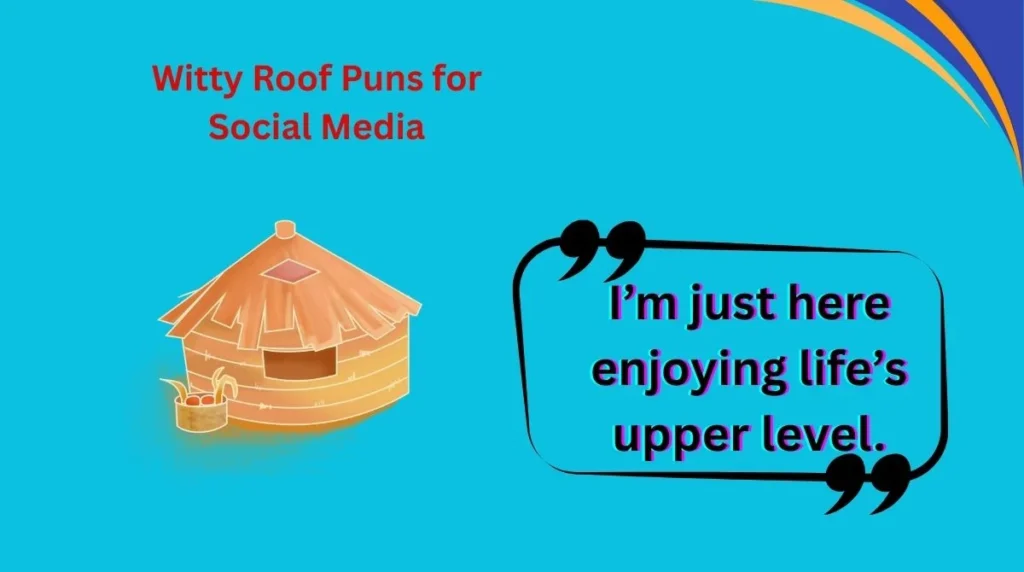 Witty Roof Puns for Social Media