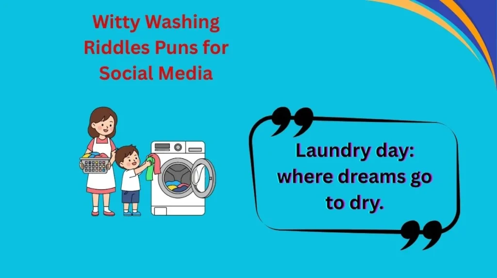 Witty Washing Riddles Puns for Social Media