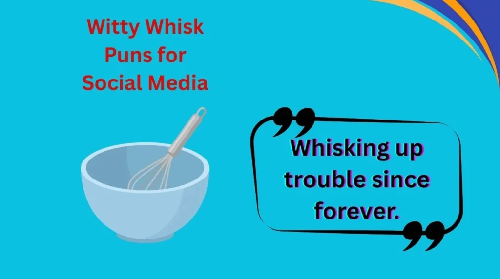 Witty Whisk Puns for Social Media