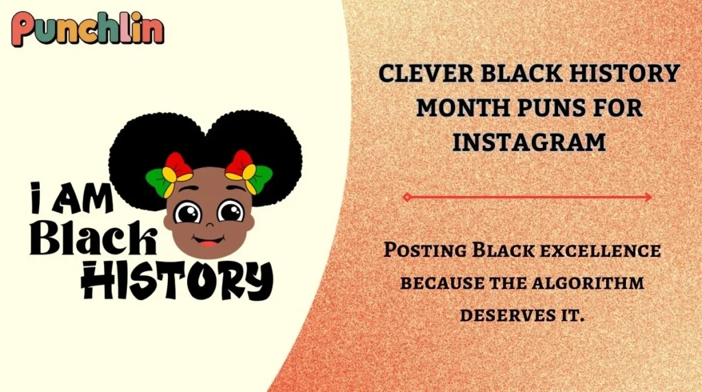 Clever Black History Month Puns for Instagram