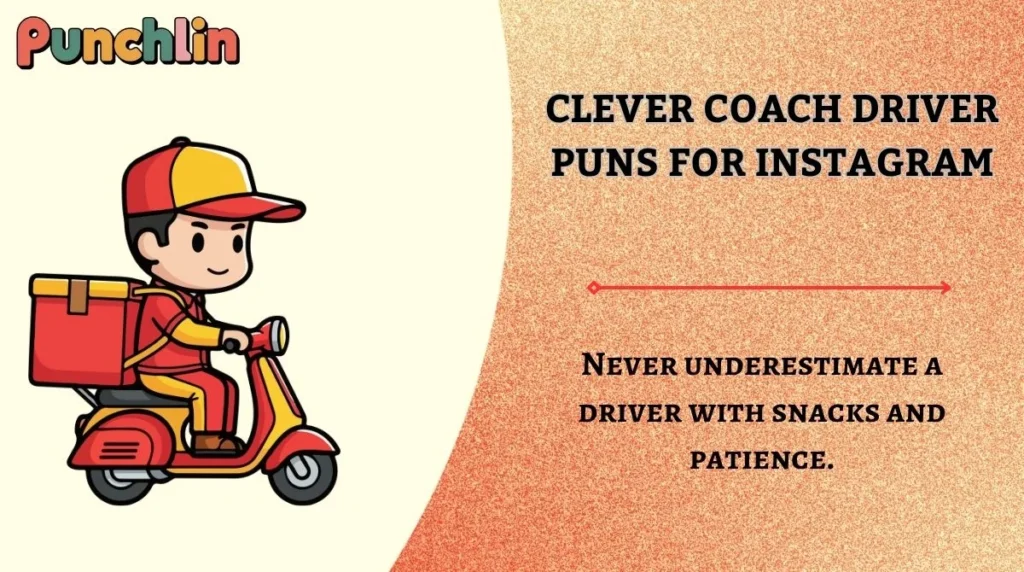 Clever Coach Driver Puns for Instagram