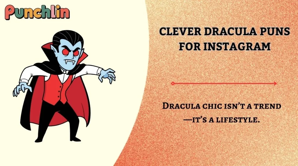 Clever Dracula Puns for Instagram
