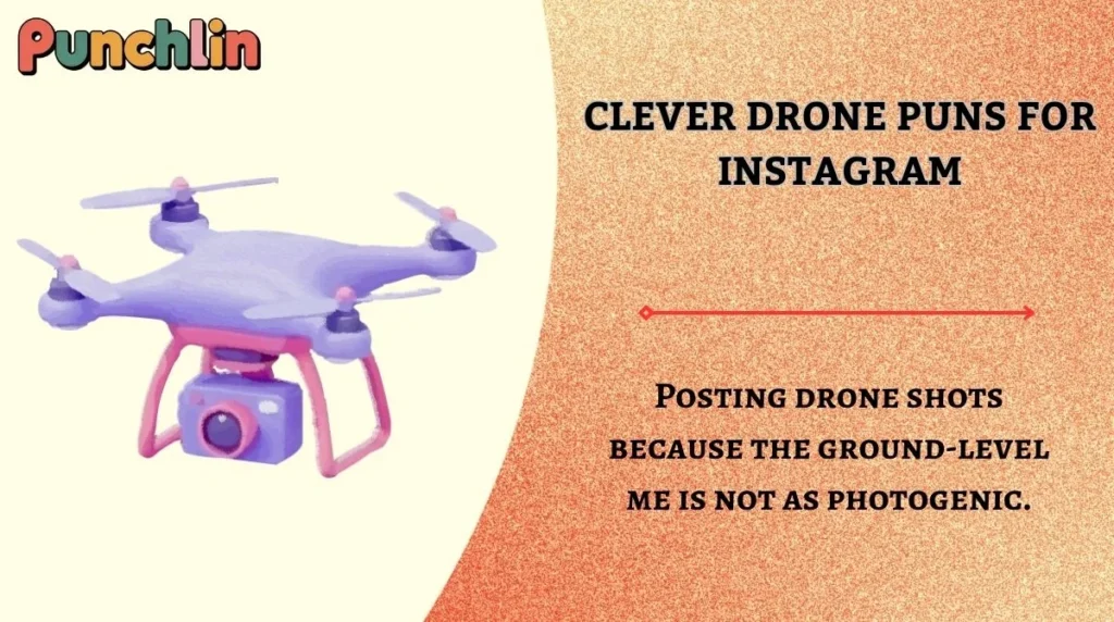 Clever Drone Puns for Instagram