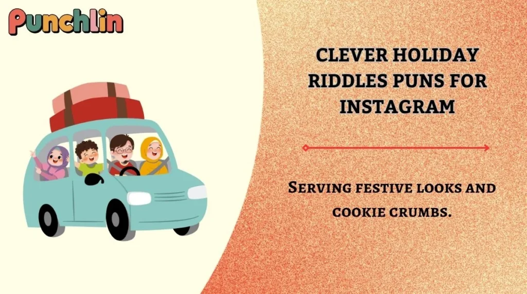 Clever Holiday Riddles Puns for Instagram