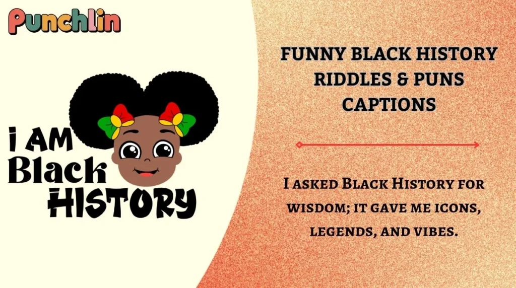 Funny Black History Riddles & Puns Captions