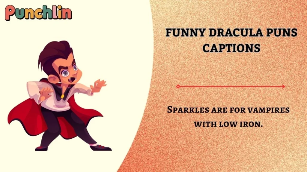 Funny Dracula Puns Captions