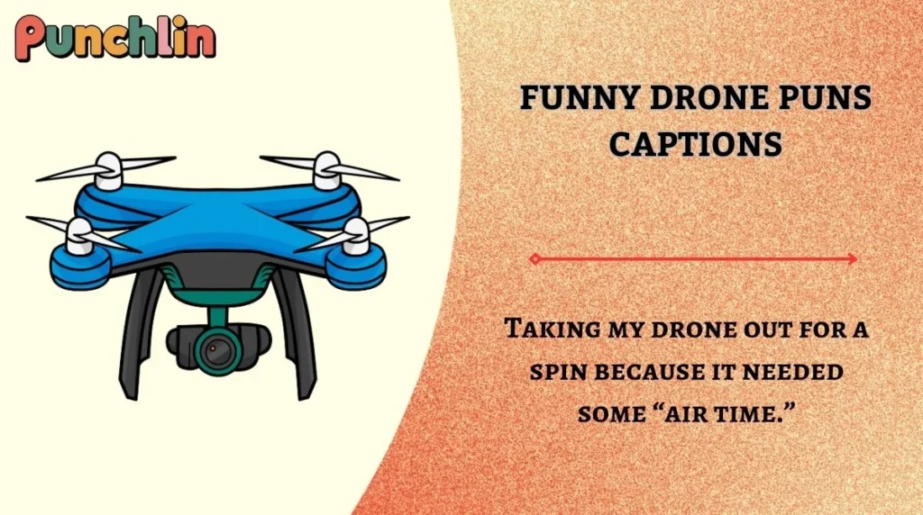 Funny Drone Puns Captions