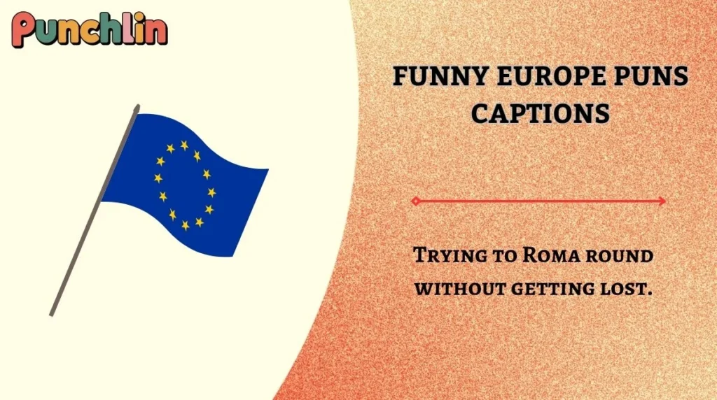 Clever Europe Puns for Instagram