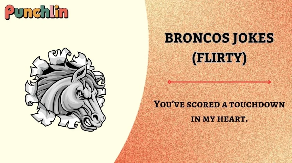Broncos Jokes (Flirty)