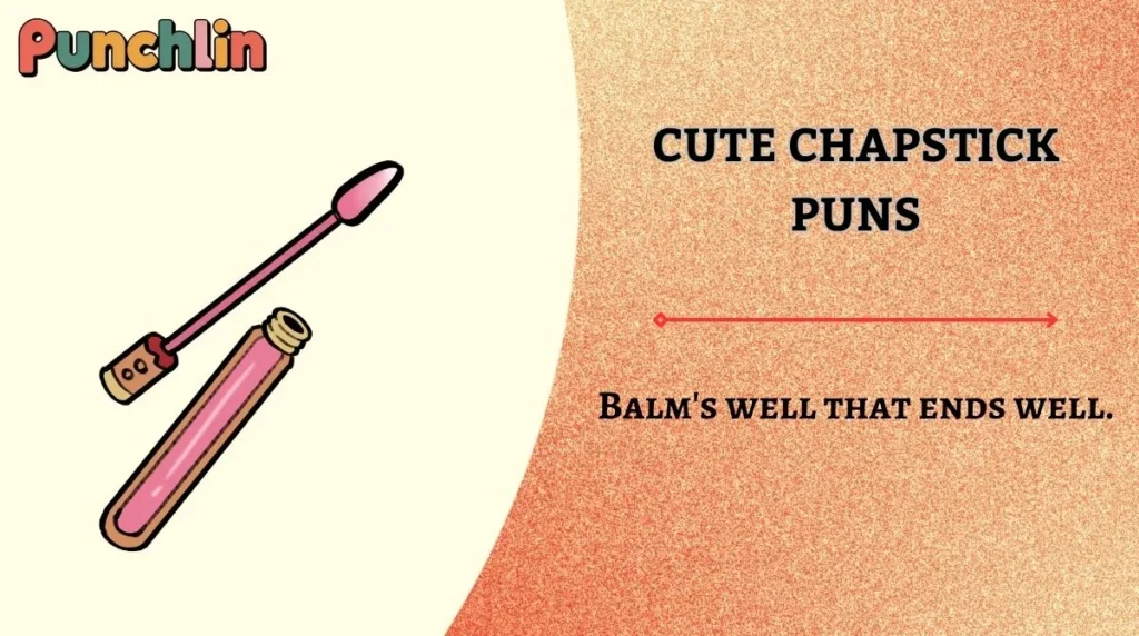 Cute Chapstick Puns